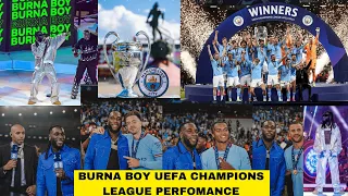 Burna boy's FULL performance at the UEFA Champions League Final in Istabul