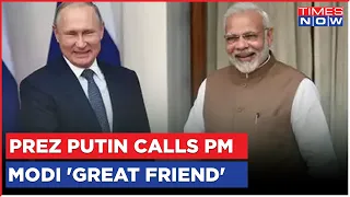 Russian Prez Putin Hails PM  Modi And Make In India; Calls PM Modi 'Great Friend' | Latest News