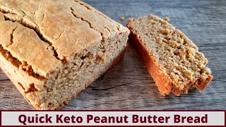 Quick and Easy Keto Peanut Butter Bread with Nut Free Options (Gluten Free)
