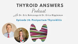 Episode 78: Postpartum Thyroiditis