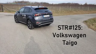 STR#125: Volkswagen Taigo 1.5 TSI 150 DSG Style - SUV coupe, który każdemu przypadnie do gustu