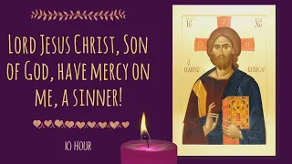 Lord Jesus Christ, Son of God, have mercy on me, a sinner! Jesus Prayer 🙏 [Acoustic CHANT] -10 hours