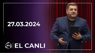 El Canlı / Balaəli, Tərlan Novxanı, Canan 27.03.2024