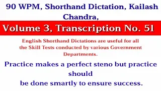 90 WPM, Shorthand Dictation, Kailash Chandra, Volume 3, Transcription No  51