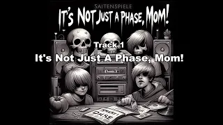 It's Not Just A Phase, Mom! - Saitenspiele - It's Not Just A Phase, Mom! - Track 1