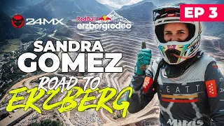 Sandra Gomez - The road to Erzbergrodeo Ep3 - 24MX