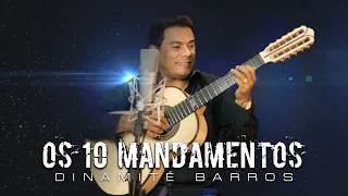 Dinamite Barros | OS 10 MANDAMENTOS