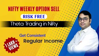 Nifty Weekly Option Sell || Risk Free Strategy || Theta Trading in Nifty || Advanced Options