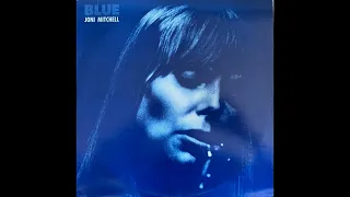 Joni Mitchell - Blue (1971) Part 2 (Full Album)