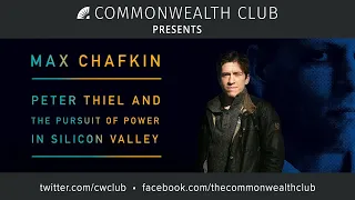 (Live Archive) Max Chafkin: Peter Thiel and The Pursuit of Power in Silicon Valley
