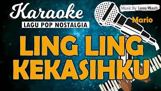 Karaoke LING LING KEKASIHKU - Mario // Music By Lanno Mbauth