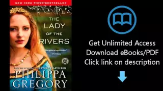 The Lady of the Rivers: A Novel (The Cousins War)