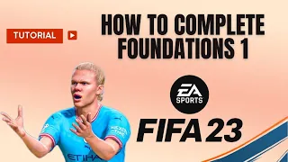 How to complete foundations 1 FIFA 23