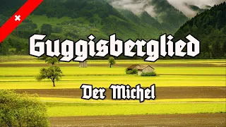 Guggisberglied - Der Michel - Alle Strophen - All Stanzas - Oldest Swiss Song