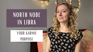 NORTH NODE IN LIBRA: your karmic purpose