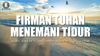 Firman Tuhan Menemani Tidur - (Audio Alkitab + Musik Instrument yang tenang)