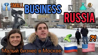 small BUSINESS in Moscow, RUSSIA?! малый БИЗНЕС в Москве, РОССИЯ?!