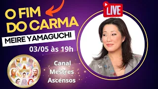 TUDO SOBRE O FIM DO CARMA! Live com Meire Yamaguchi