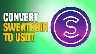 How To Convert Sweatcoin To USDT (EASY!)