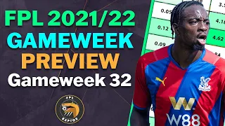 FPL GAMEWEEK 32 PREVIEW | FREE HIT IN GW33 VS. GW37? | Fantasy Premier League Tips 2021/22