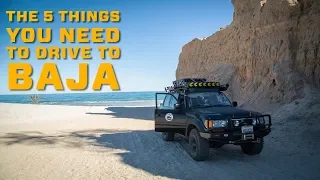 5 Things You Need to Drive to Baja