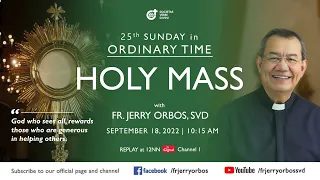 Holy Mass 10:15AM,  18 September 2022 with Fr. Jerry Orbos, SVD | 25th Sunday in Ordinary Time