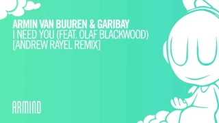 Armin van Buuren & Garibay - I Need You (feat. Olaf Blackwood) [Andrew Rayel Remix]