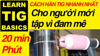 🔴 3 Cách hàn Tig cho người mới bắt đầu trên tig 200P Sanjoe ,thầy thợ đừng ném đá nhen