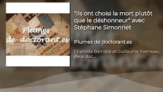 "Ils ont choisi la mort plutôt que le déshonneur" avec Stéphane Simonnet