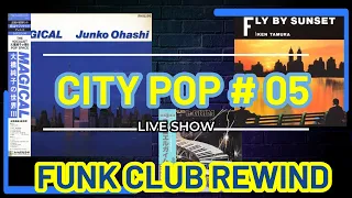 FUNK CLUB # CITY POP # 05 - REWIND 2021