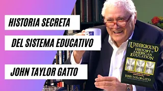 Historia Secreta del Sistema Educativo, por John Taylor Gatto. Mi reseña