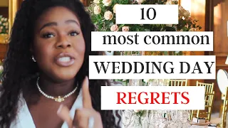 10 Most Common Wedding Day Regrets From Former Brides | Wura Manola