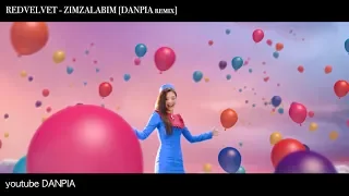 레드벨벳 짐살라빔 리믹스 Red Velvet - Zimzalabim [DANPIA remix]
