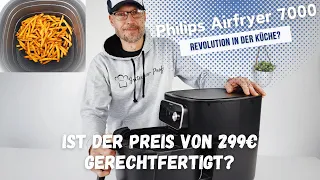 Philips Airfryer 7000 Serie im Test ✅ | Wie gut kann eine Heißluftfritteuse für 300€ sein?