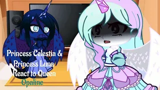 MLP Princess Celestia & Luna React To Queen Opaline | Gacha Club