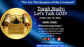 Torah Study -"When Blessings Expire"