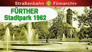 Fürther Stadtpark 1962   || Historische Originalaufnahmen | Dokumentation