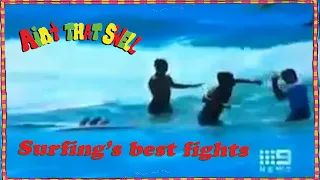 Ain't that swell and surfing's best fights