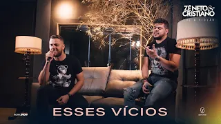 Zé Neto e Cristiano - ESSES VÍCIOS - EP Voz e Violão