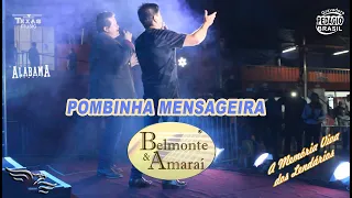 POMBINHA MENSAGEIRA - BELMONTE E AMARAI  (Extraída do Show Raízes Sertanejas)