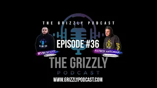 The Grizzly Podcast - "Pat" Featuring Patrick Antonian (Episode 36)