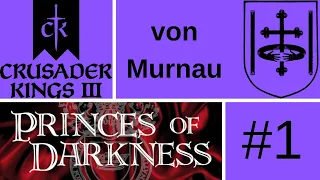 Lets Play Crusader Kings 3: Princes of Darkness (von Murnau) #1