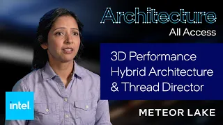 Architecture All Access: Meteor Lake – 3D Performance Hybrid Architecture & Thread Director