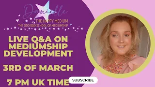 Live stream Q & A on Mediumship Development 3/03/2024 7.00 pm  UK time.