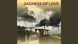 Sadness of Love