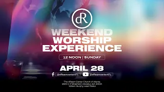 Weekend Worship Experience | SUNDAY • 12 NOON | 04-28-2024