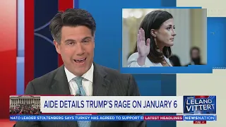 Aide details Trump's rage on January |  6 On Balance with Leland Vittert