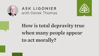 How is total depravity true when many people appear to act morally and do good deeds?