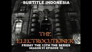 (SUB INDO) Friday the 13th The Series S01E17 " The Electrocutioner "