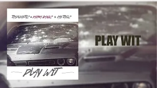 TrapLordTaz, Karma Bandz, Ray Trillz - Play Wit (Official Audio)